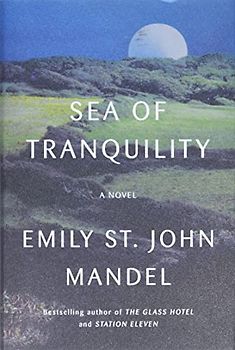 Sea of Tranquility: A Novel