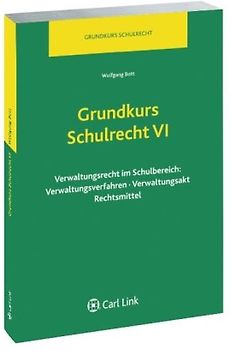 Grundkurs Schulrecht VI