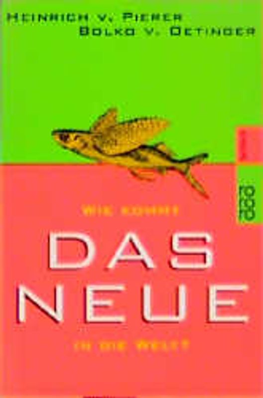 Wie kommt das Neue in die Welt?