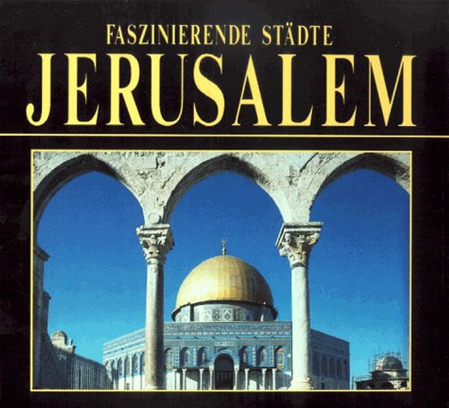 Faszinierende Städte - Jerusalem