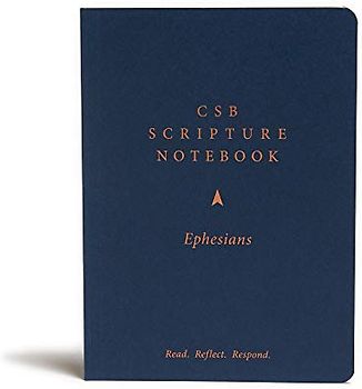 CSB Scripture Notebook, Ephesians: Read. Reflect. Respond.