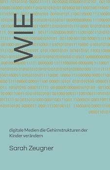 WIE: digitale Medien die Gehirnstrukturen der Kinder verändern