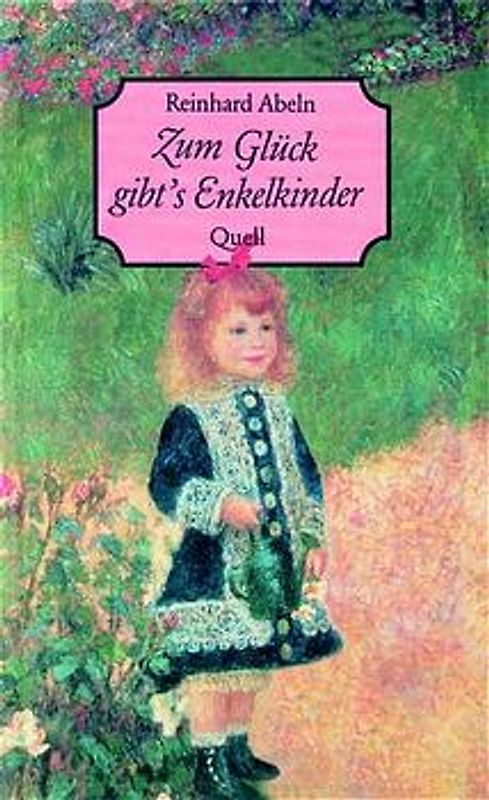 Zum Glück gibt's Enkelkinder