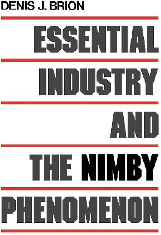 Essential Industry and the Nimby Phenomenon