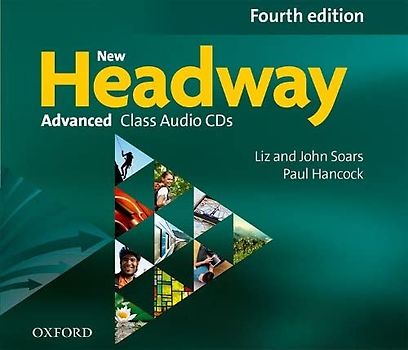 New Headway 4th Edition Advanced. Class CD: The world's most trusted English course (New Headway Fourth Edition)