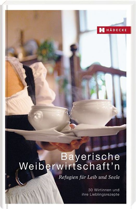 Bayerische Weiberwirtschaft'n