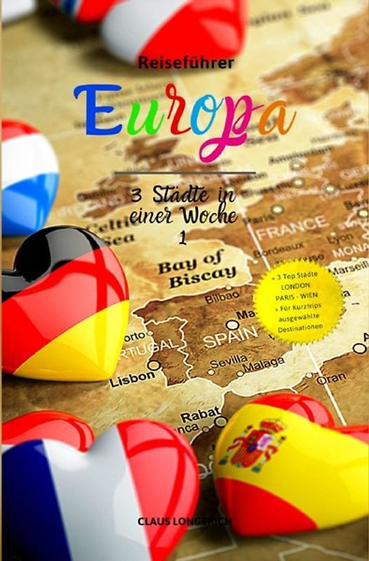 Reiseführer Europa - 3 Städte in einer Woche - 1