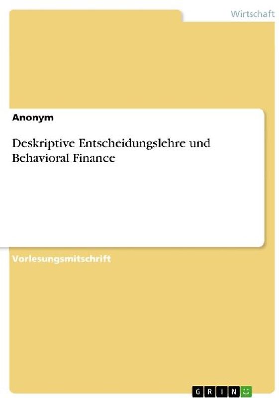 Deskriptive Entscheidungslehre und Behavioral Finance