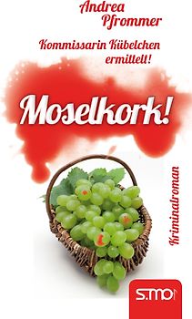 Kommissarin Kübelchen ermittelt: Moselkork!