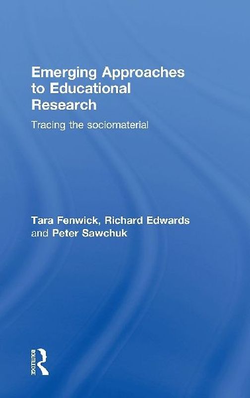 Emerging Approaches to Educational Research