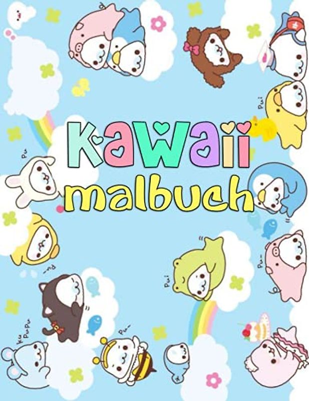 Kawaii Malbuch: Der Trend Aus Japan Ausmalbilder Für Kinder und Erwachsene Mehr als 30 Süße und Lustige Kawaii Doodle Malvorlagen Mit Einzigartige Entwürfe