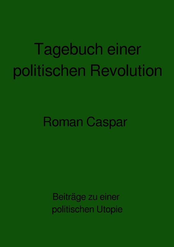Tagebuch einer politischen Revolution