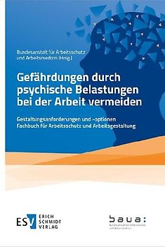 Gefährdungen durch psychische Belastungen bei der Arbeit vermeiden