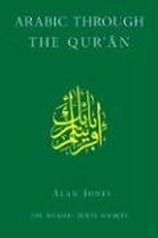 Arabic Through the Qur'an by Jones, Alan ( Author ) ON Sep-29-2005, Paperback - Jones, Alan