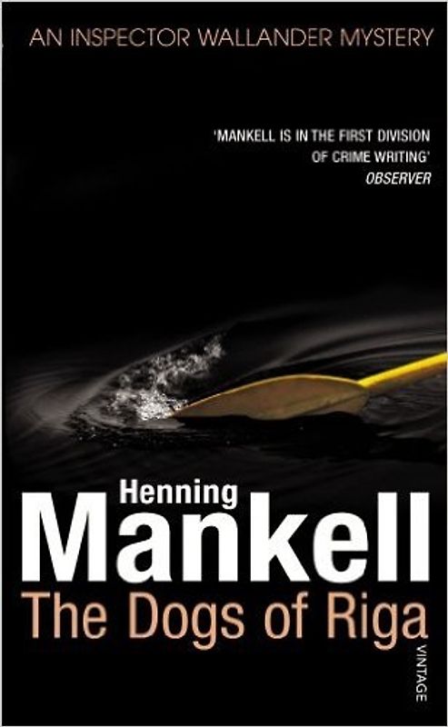 The Dogs of Riga - Henning Mankell