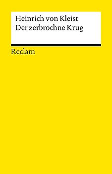Der zerbrochne Krug. Ein Lustspiel