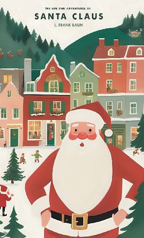 The Life and Adventures of Santa Claus