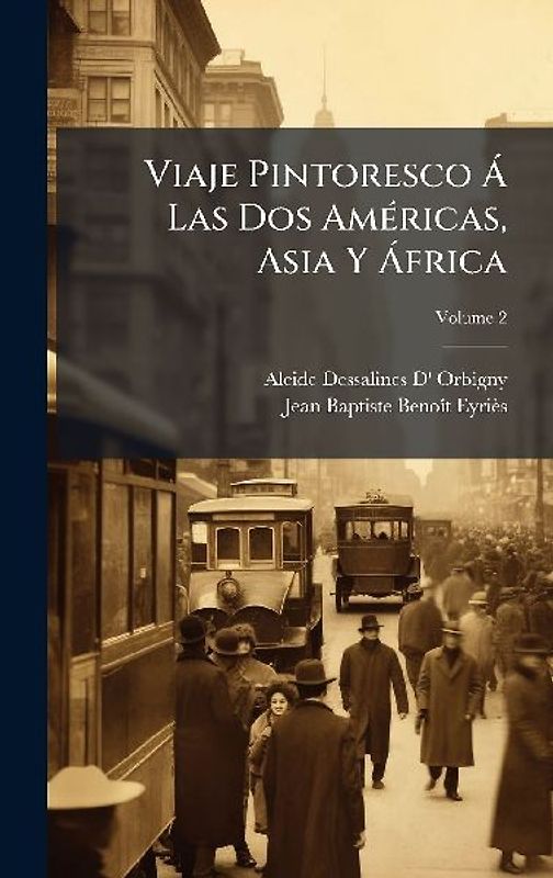Viaje Pintoresco Ã Las Dos AmÃ(c)ricas, Asia Y Ã frica