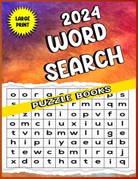 2024 Word Search Puzzle Book: 2024 Large Print Word Search Book with Over 100+ Word Puzzles for Adults, Teens, and Seniors, With Solutions