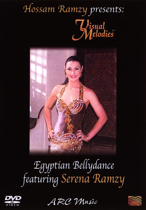 Hossam Ramzy presents: Visual Melodies - Egyptian Bellydance featuring Serena Ramzy DVD