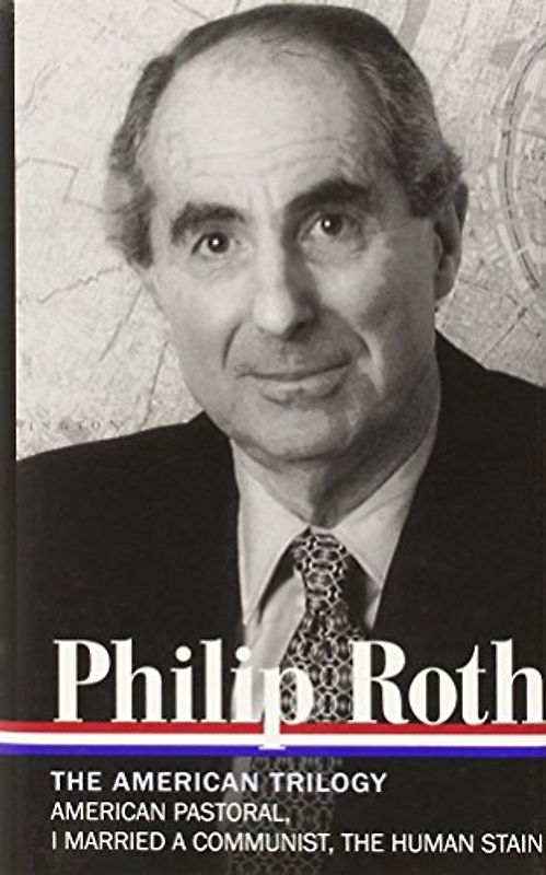 Philip Roth: The American Trilogy (Library of America) - Roth, Philip