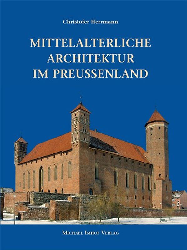 Mittelalterliche Architektur im Preußenland
