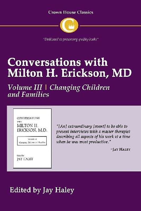 Conversations with Milton H. Erickson MD Volume III