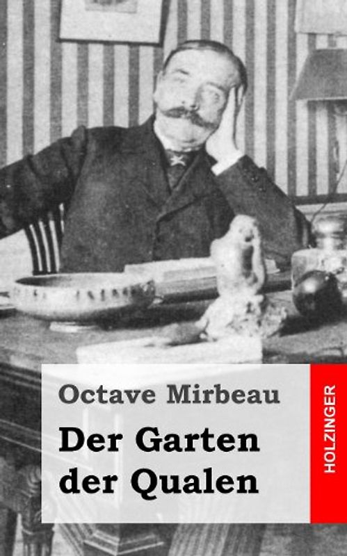 Der Garten der Qualen - Mirbeau, Octave