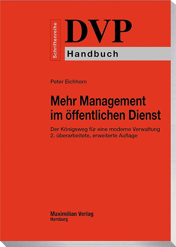 Mehr Management im öffentlichen Dienst - Der Königsweg für eine moderne Verwaltung