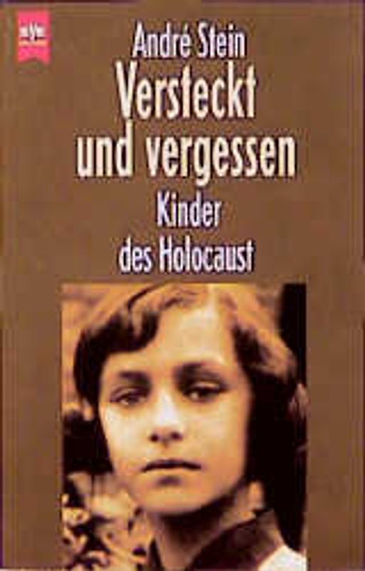 Versteckt und vergessen. Kinder des Holocaust