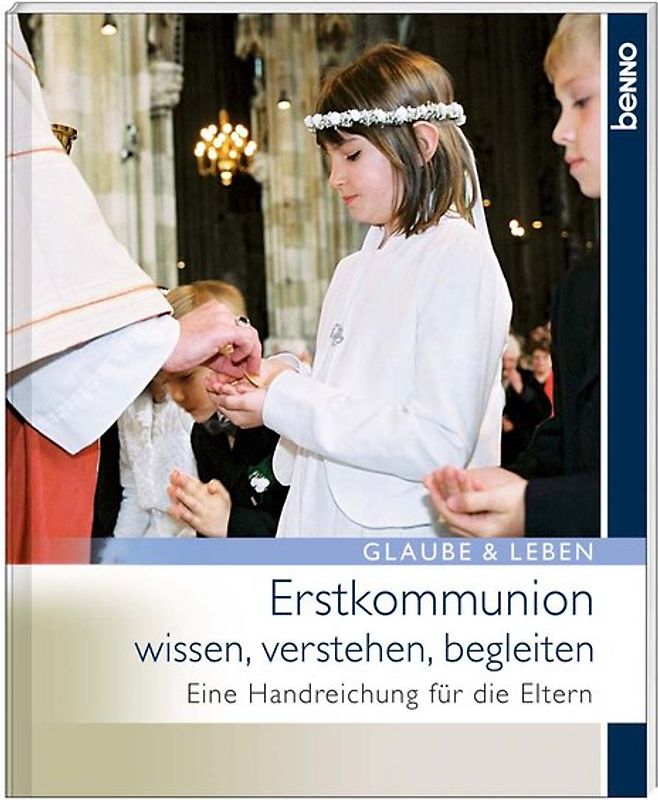 Erstkommunion wissen, verstehen, begleiten