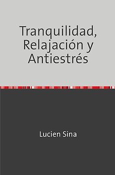 Tranquilidad, Relajación y Antiestrés