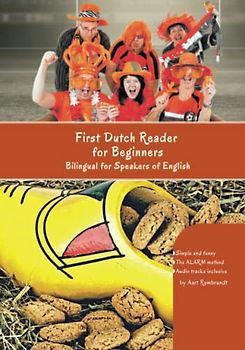 First Dutch Reader for Beginners: Bilingual for Speakers of English Audio tracks inclusive