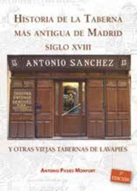 Historia de la Taberna más antigua de Madrid S.XVIII y otras viejas tabernas de Lavapiés
