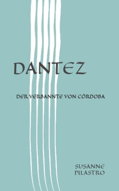 DANTEZ: Der Verbannte von Córdoba
