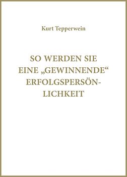 So werden Sie eine gewinnende Erfolgspersönlichkeit