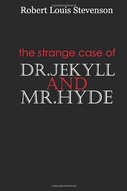 The Strange Case of Dr Jekyll and Mr Hyde - Stevenson, Robert Louis