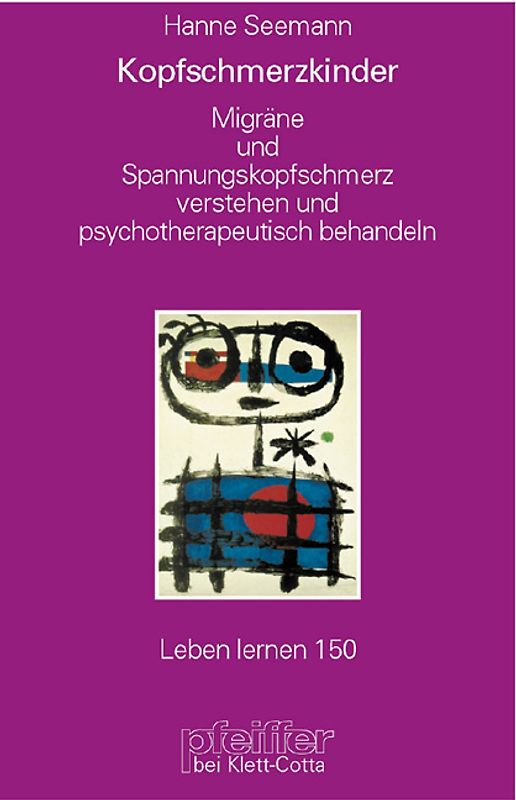 Kopfschmerzkinder (Leben lernen, Bd. 150)