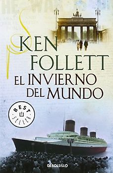 El invierno del mundo (BEST SELLER, Band 26200) - Follett, Ken