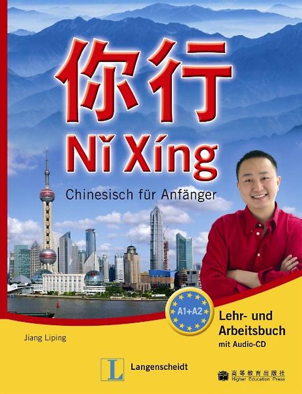 Ni Xing - Lehr- und Arbeitsbuch mit mp3-CD. Chinesisch für Anfänger
