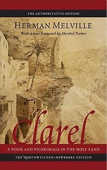 Clarel: A Poem and Pilgrimage in the Holy Land (Melville)