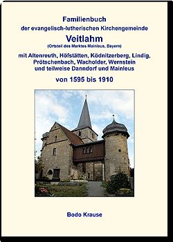 Familienbuch der evangelisch-lutherischen Kirchengemeinde Veitlahm von 1595 bis 1910