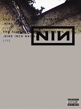 Nine Inch Nails - Live And all that Could Have