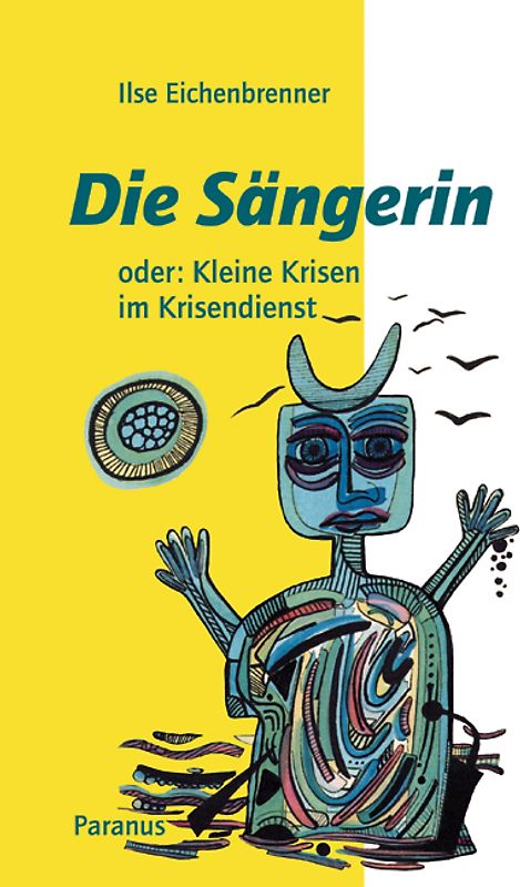 Die Sängerin oder: Kleine Krisen im Krisendienst