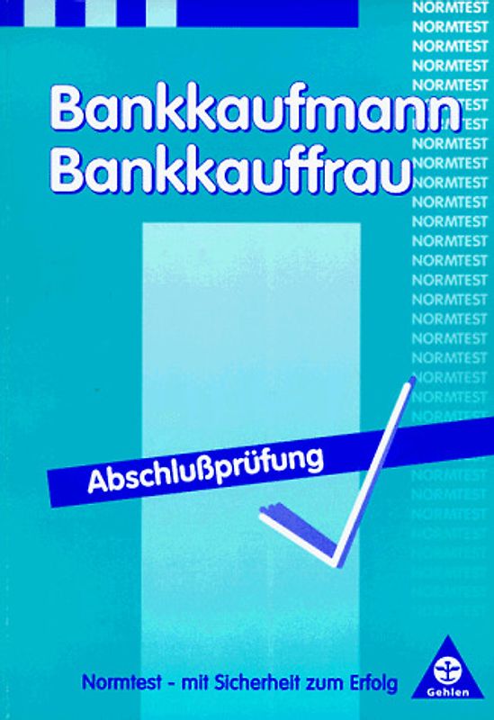 Bankkaufmann/Bankkauffrau. Vorbereitung auf die Abschlussprüfung
