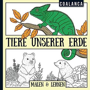Tiere unserer Erde Malbuch für Kinder ab 6 Jahren - Ausmalen & Lernen
