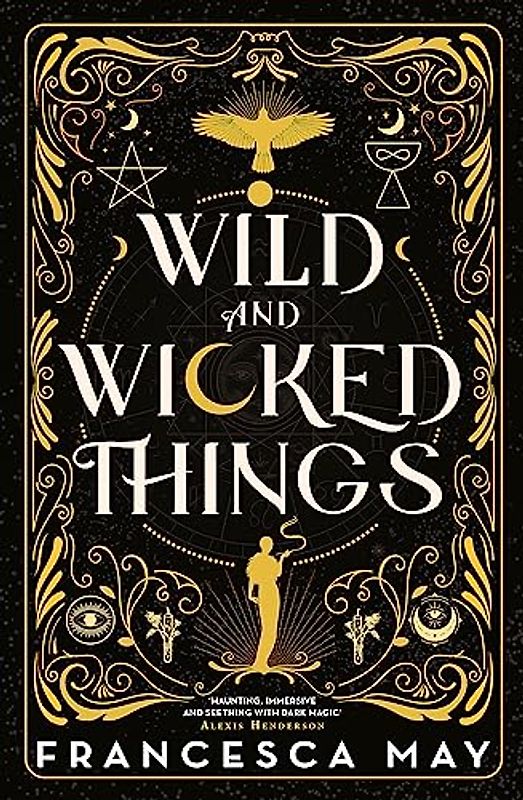 Wild and Wicked Things: Francesca May