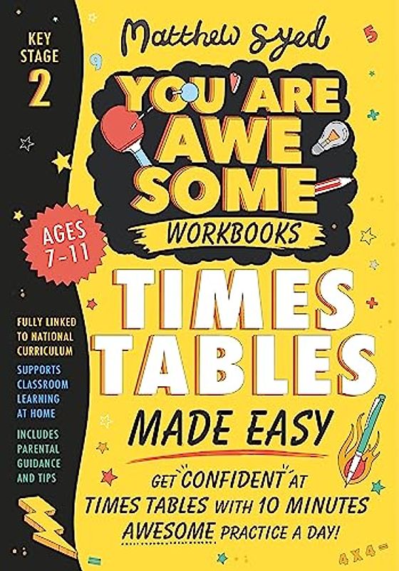 Times Tables Made Easy: Get confident at times tables with 10 minutes' awesome practice a day!