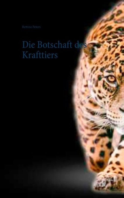 Die Botschaft des Krafttiers