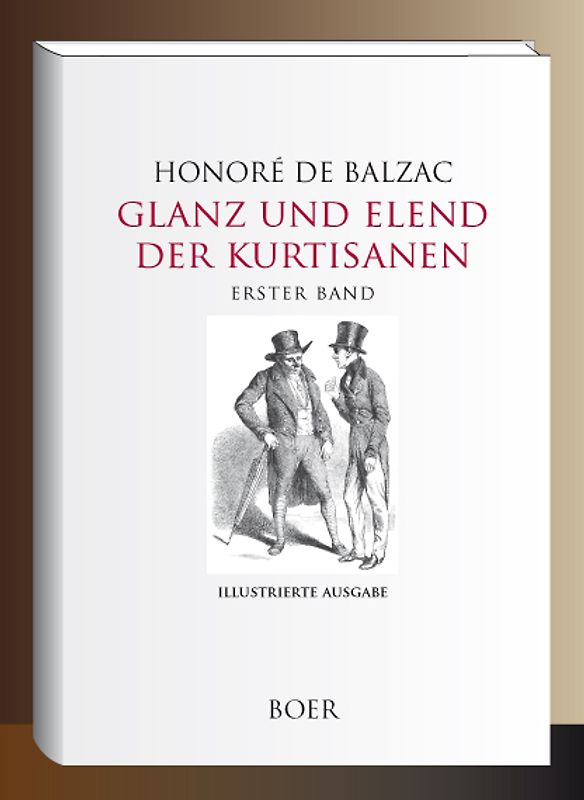 Glanz und Elend der Kurtisanen, Erster Band